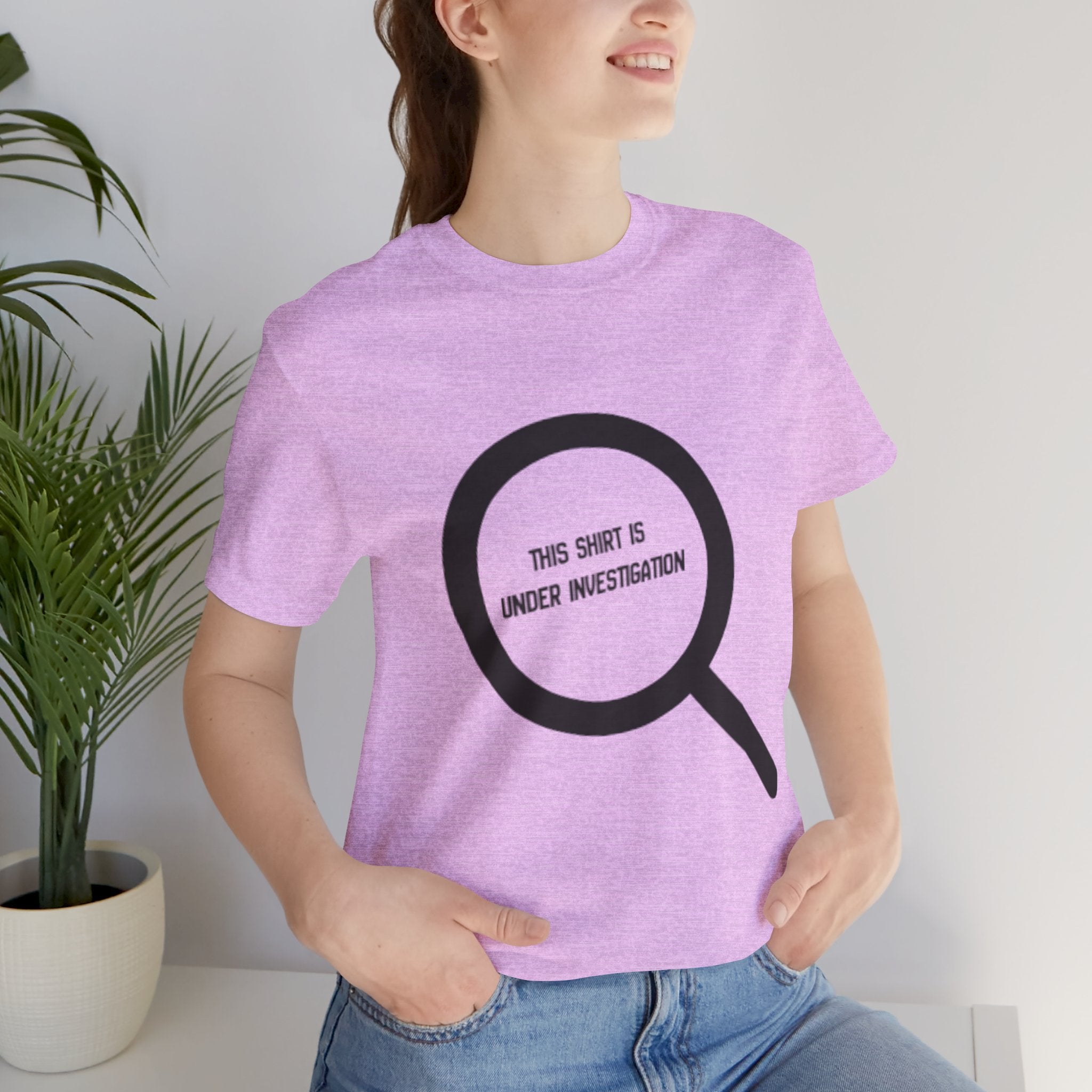 This Shirt Is Under Investigation T-Shirt
