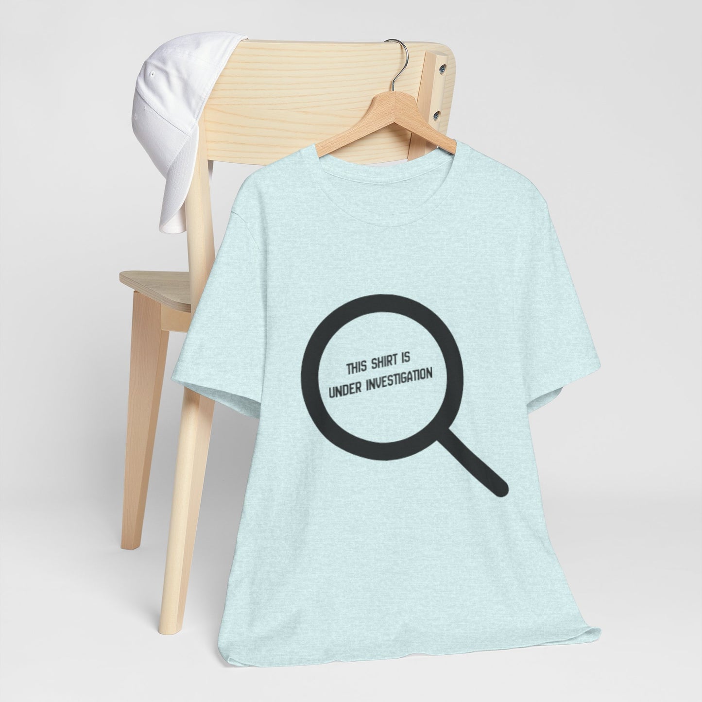 This Shirt Is Under Investigation T-Shirt