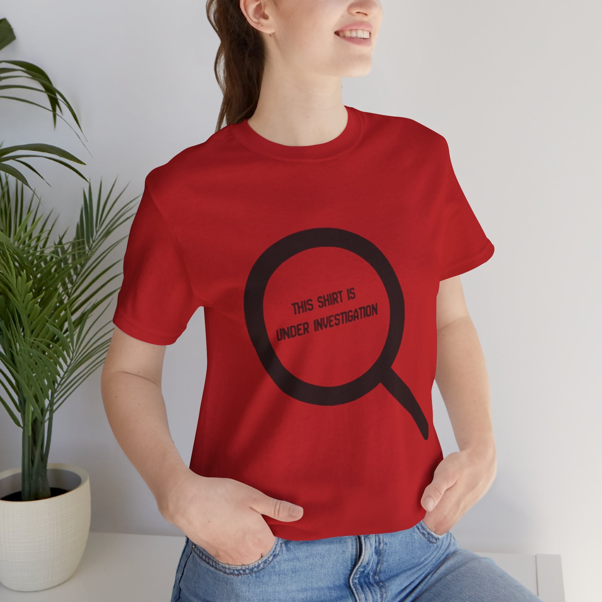 This Shirt Is Under Investigation T-Shirt