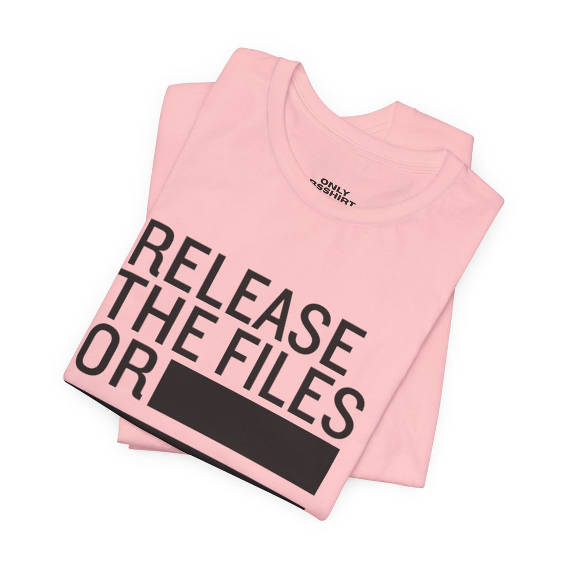 Release the Files or REDACTED T-Shirt