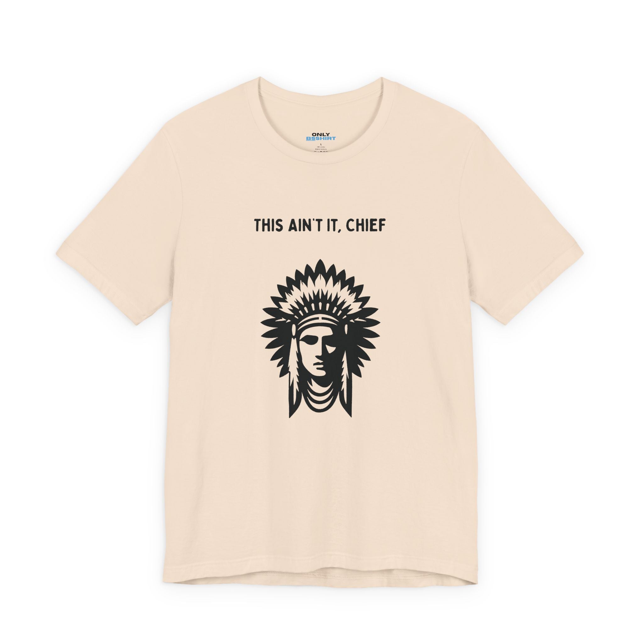 This Ain’t It Chief T-Shirt