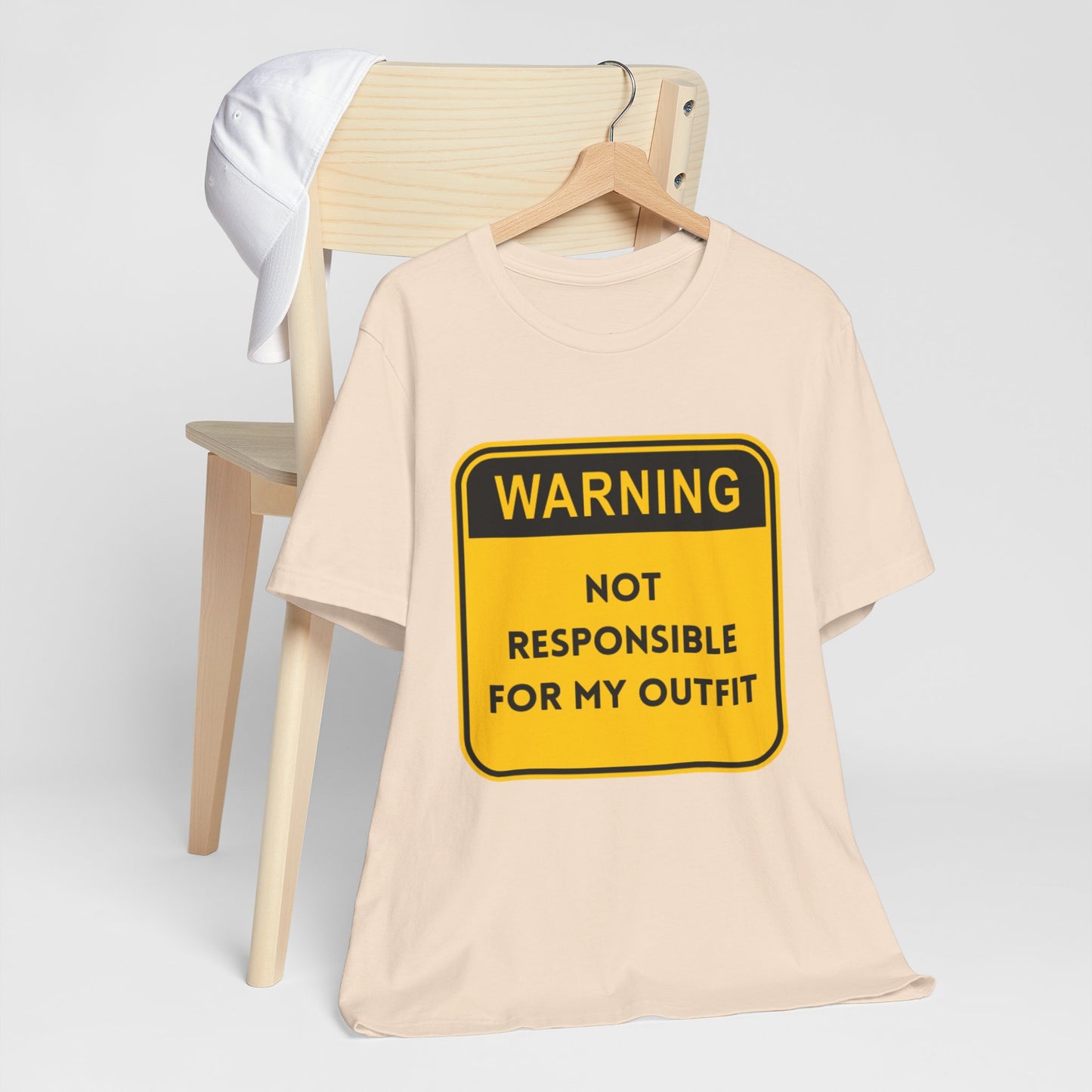 Warning! Not Responsible for My Outfit T-Shirt
