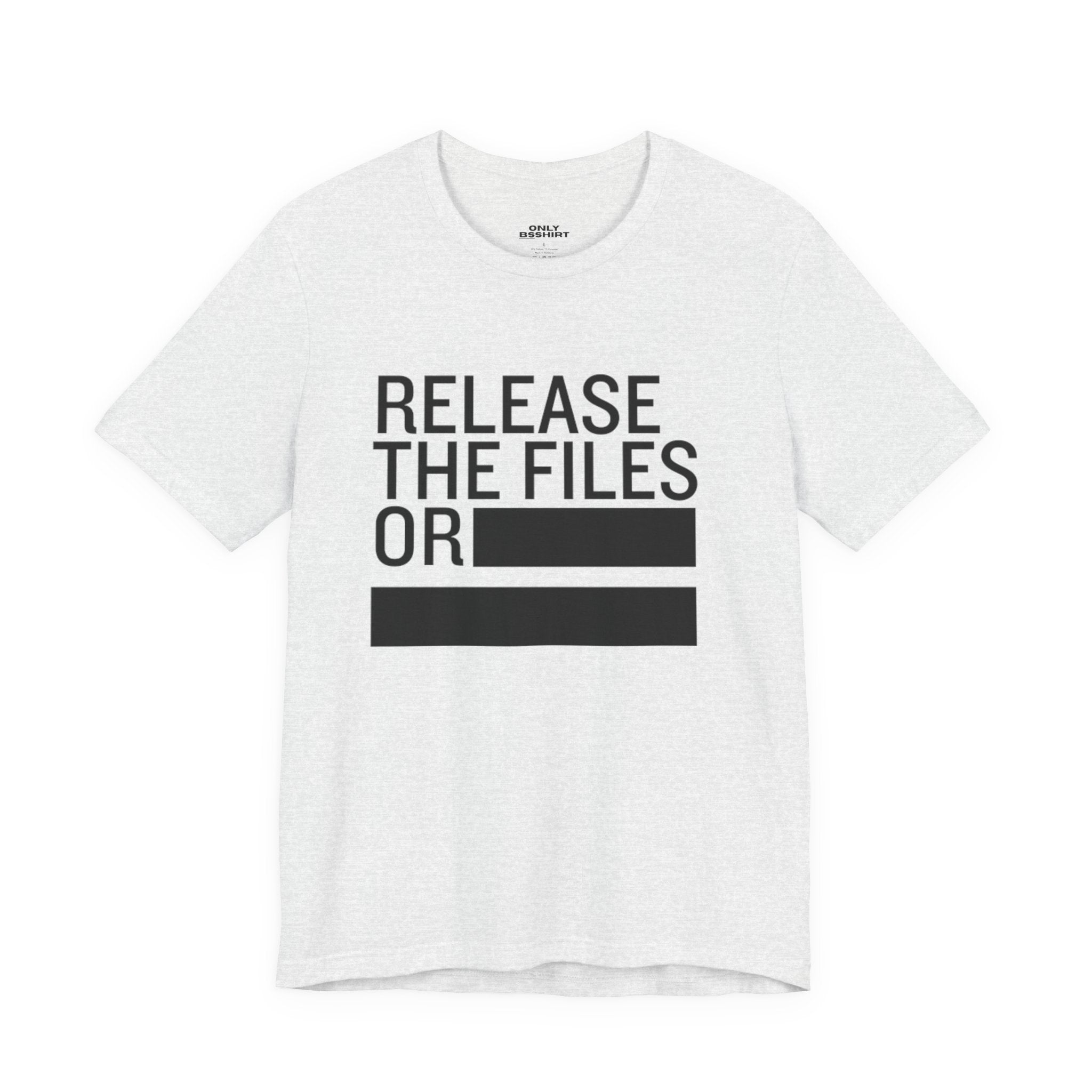 Release the Files or REDACTED T-Shirt